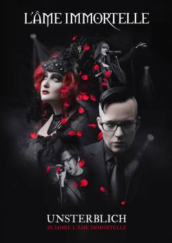 L'Âme Immortelle : Unsterblich - 20 Jahre L'Âme Immortelle